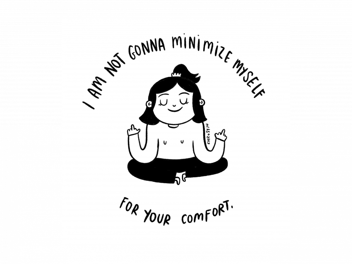 Cartoon Chrostin: 'I am not gonna minimize myself for your comfort'